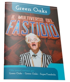 Green Oaks Il Multiverso del Fastidio