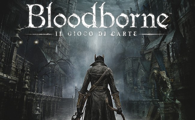 Bloodborne: il Gioco di Carte – You must accept your death